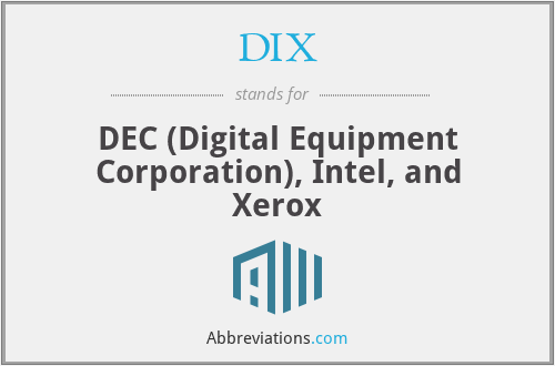 https://www.abbreviations.com/images/128410_DEC%20(Digital%20Equipment%20Corporation),%20Intel,%20and%20Xerox.png