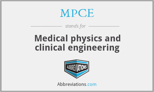 Mpce Medical Physics And Clinical Engineering